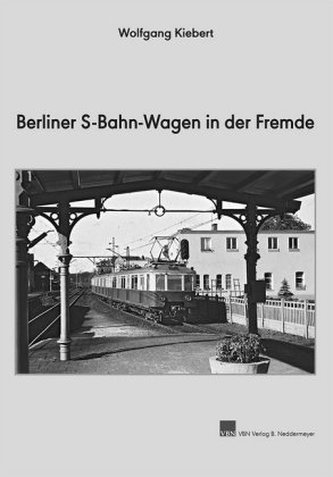 Berliner S-Bahn-Wagen in der Fremde
