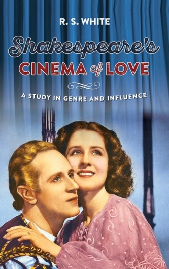 Shakespeare'S Cinema of Love