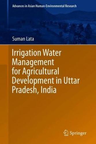 Irrigation Water Management for Agricultural Development in Uttar Pradesh, India