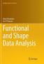 Functional and Shape Data Analysis