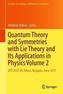 Quantum Theory and Symmetries with Lie Theory and Its Applications in Physics Volume 2