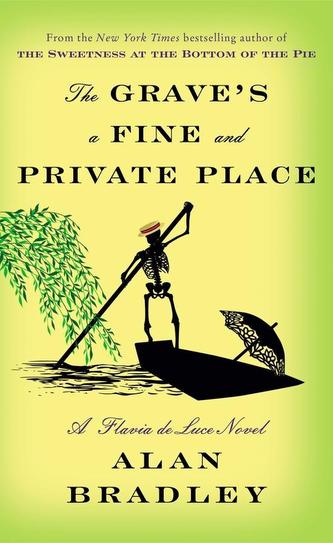 The Grave's a Fine and Private Place The Grave's a Fine and Private Place