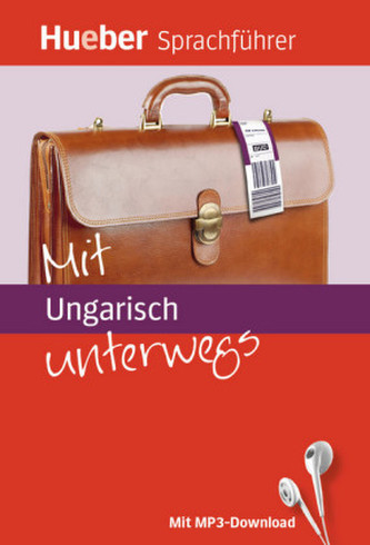 Mit Ungarisch unterwegs