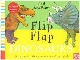 Axel Scheffler's Flip Flap Dinosaurs