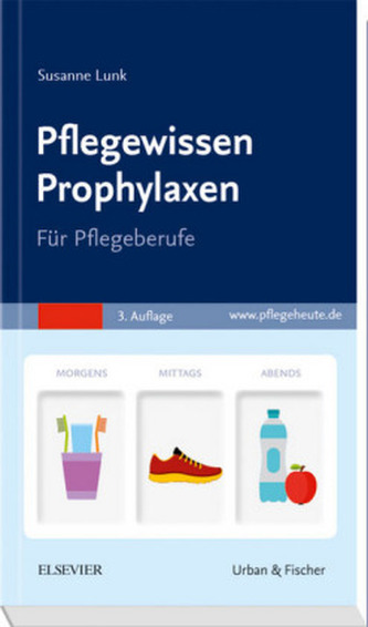 Pflegewissen Prophylaxen für Pflegeberufe