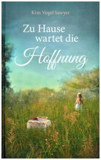 Zu Hause wartet die Hoffnung Zu Hause wartet die Hoffnung