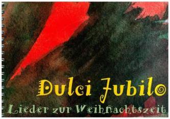 Weihnachtsliederbuch Dulci Lubilo