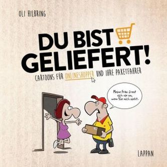 Du bist geliefert!