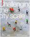Challenging The City Scale