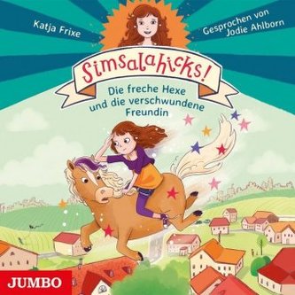 Simsalahicks. Die freche Hexe und die verschwundene Freundin, 1 Audio-CD
