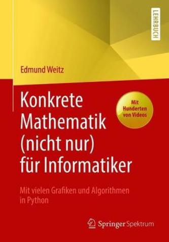 Konkrete Mathematik (nicht nur) für Informatiker