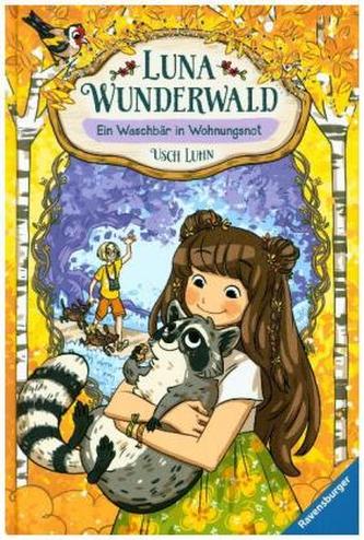Luna Wunderwald, Band 3: Ein Waschbär in Wohnungsnot