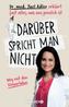Darüber spricht man nicht