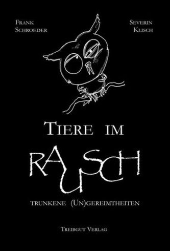 Tiere im Rausch