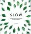 Slow