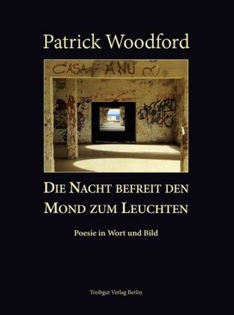 Die Nacht befreit den Mond zum Leuchten