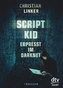 Scriptkid - Erpresst im Darknet