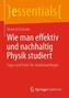 Wie man effektiv und nachhaltig Physik studiert