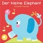 Mein Sound- und Fühlbuch - Der kleine Elefant
