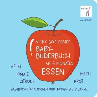 Vicky Bo's erstes Baby-Bilderbuch ab 6 Monaten - Essen