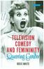 Television Comedy and Femininity