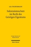 Sukzessionsschutz im Recht des Geistigen Eigentums