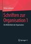 Schriften zur Organisation. Bd.1