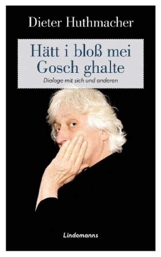 Hätt i bloß mei Gosch ghalte