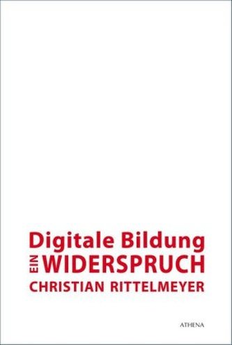Digitale Bildung - ein Widerspruch Digitale Bildung - ein Widerspruch