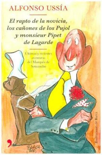 El rapto de la novicia, los cañones de los Pujol y monsieur Pipet