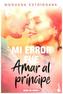 Mi error fue amar al príncipe