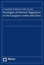 Paradigms of Internet Regulation in the European Union and China