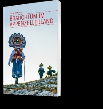 Brauchtum im Appenzellerland