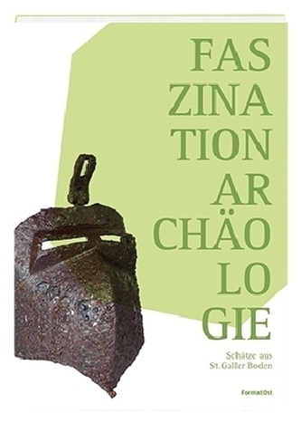 Faszination Archäologie