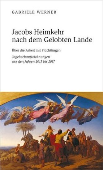 Jacobs Heimkehr nach dem Gelobten Lande