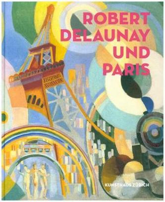 Robert Delaunay und Paris