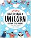 How to Draw a Unicorn and Other Cute Animals