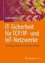 IT-Sicherheit für TCP/IP- und IoT-Netzwerke