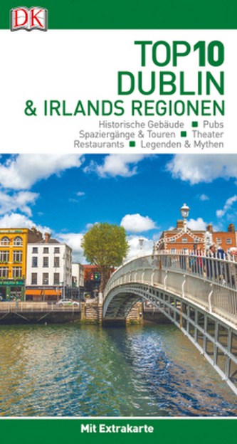 Top 10 Reiseführer Dublin & Irlands Regionen, m. 1 Karte