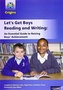 Project X Origins: Let's Get Boys Reading and Writing: An Essential Guide to Raising Boys' Achievement: The Essential Gu