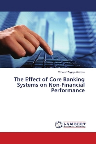 The Effect of Core Banking Systems on Non-Financial Performance