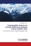 Topographic impact on change detection analysis using satellite data