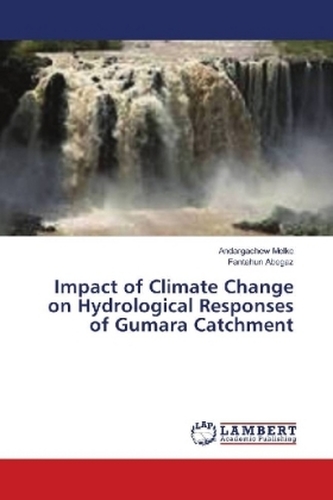 Impact of Climate Change on Hydrological Responses of Gumara Catchment Impact of Climate Change on Hydrological Responses of Gumara Catchment
