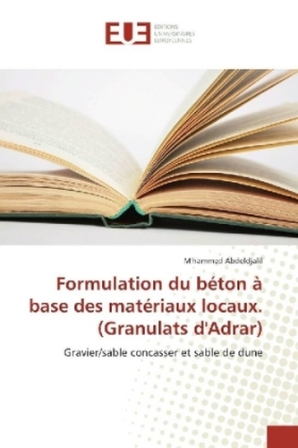 Formulation du béton à base des matériaux locaux. (Granulats d'Adrar)