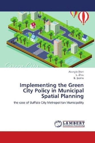 Implementing the Green City Policy in Municipal Spatial Planning Implementing the Green City Policy in Municipal Spatial Planning