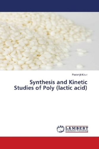 Synthesis and Kinetic Studies of Poly (lactic acid)