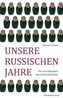 Unsere russischen Jahre