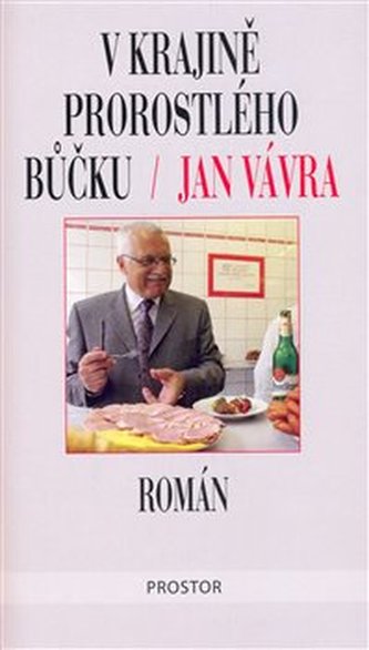 V krajině prorostlého bůčku