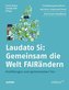Laudato Si: Gemeinsam die Welt FAIRändern