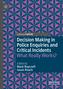 Decision Making in Police Enquiries and Critical Incidents